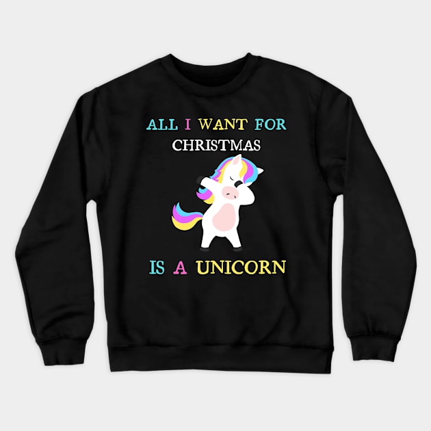 All I Want for Christmas is a Unicorn Crewneck Sweatshirt by GMAT